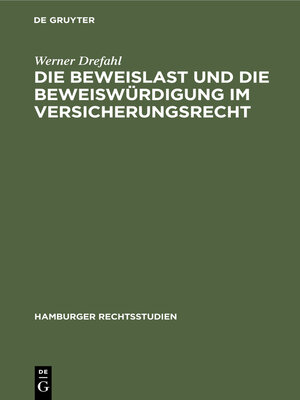 cover image of Die Beweislast und die Beweiswürdigung im Versicherungsrecht